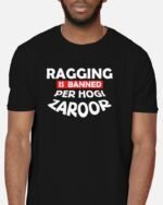 Ragging is Banned Printed Half Sleeve T-Shirt Online