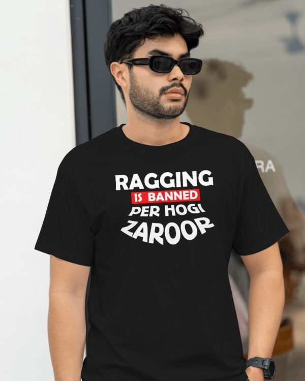 Ragging is Banned Printed Half Sleeve T-Shirt Online