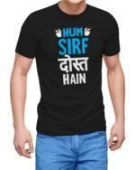Hum Sirf Dost Hai Cotton Printed T-Shirts for Men - Image 2